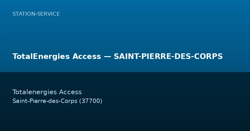 TotalEnergies Access — SAINT-PIERRE-DES-CORPS