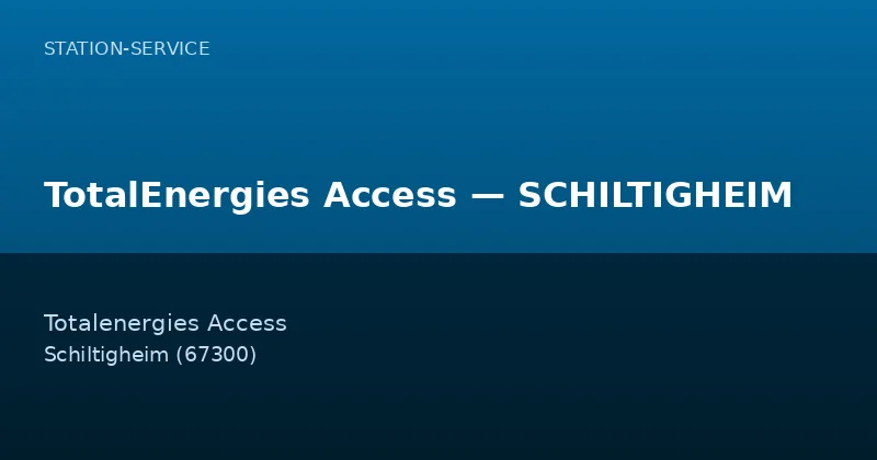 TotalEnergies Access — SCHILTIGHEIM
