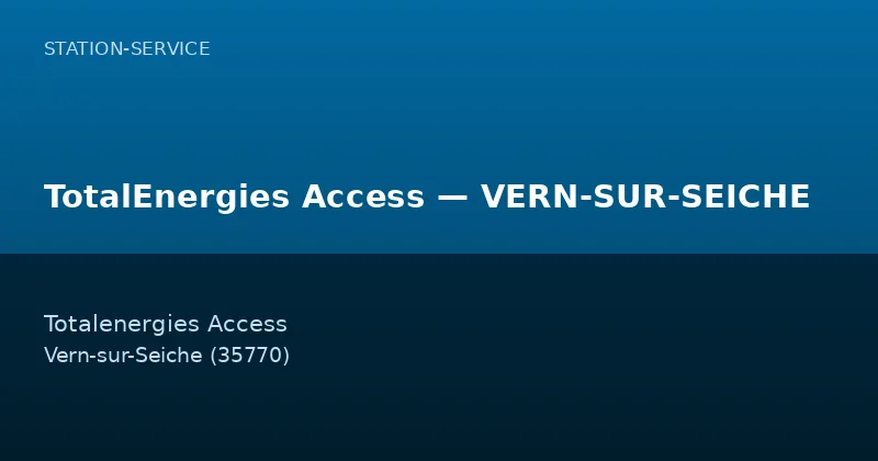 TotalEnergies Access — VERN-SUR-SEICHE