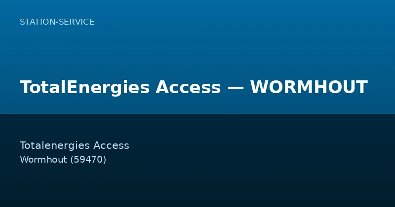 TotalEnergies Access — WORMHOUT — Station-Service à Wormhout