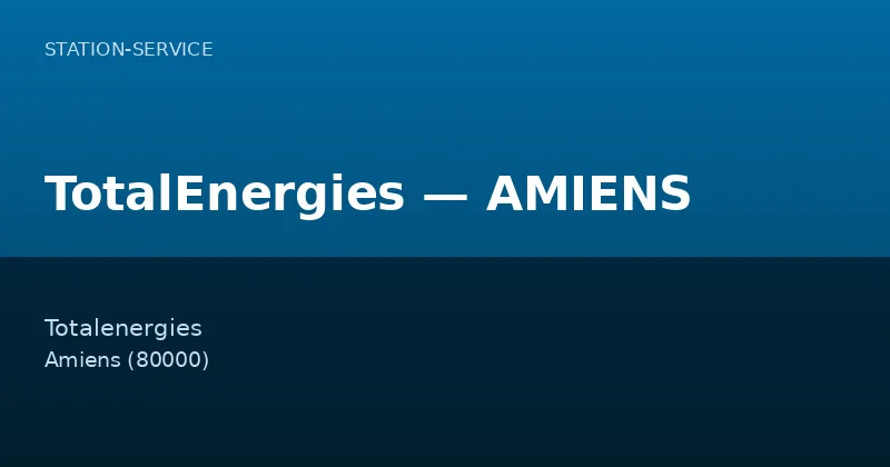 TotalEnergies — AMIENS