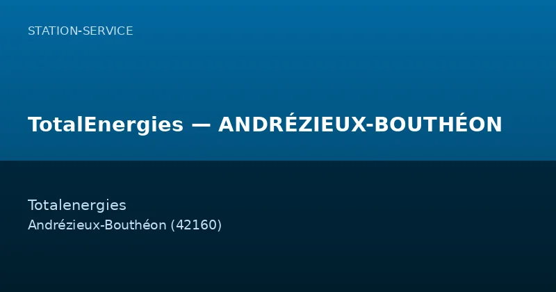 TotalEnergies — ANDRÉZIEUX-BOUTHÉON