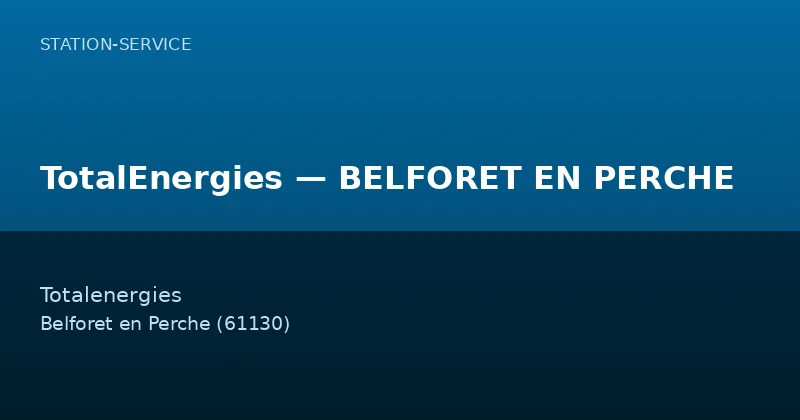 TotalEnergies — BELFORET EN PERCHE