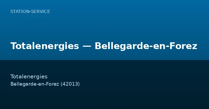 Totalenergies — Bellegarde-en-Forez