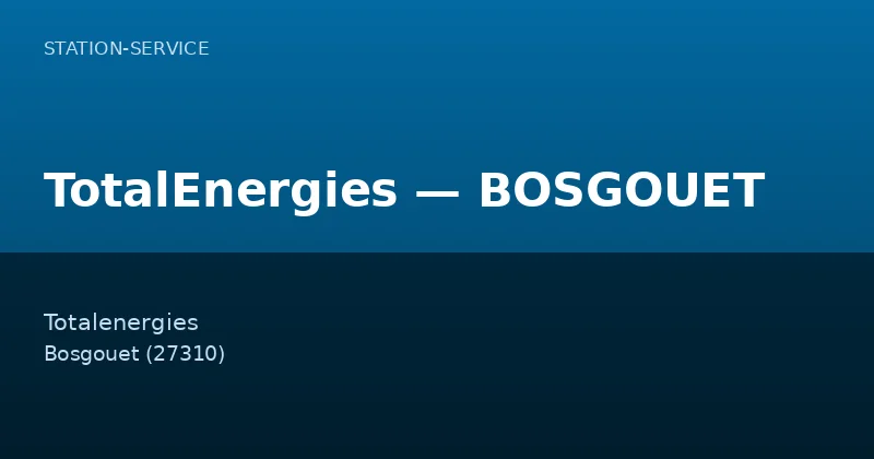 TotalEnergies — BOSGOUET