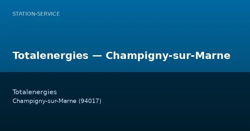 Totalenergies — Champigny-sur-Marne