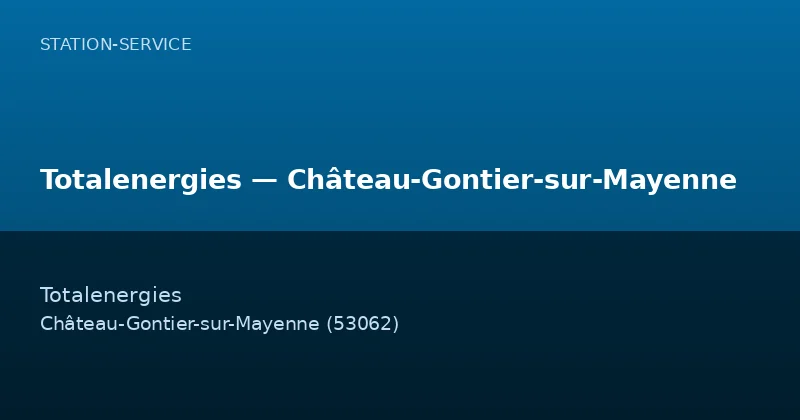 Totalenergies — Château-Gontier-sur-Mayenne
