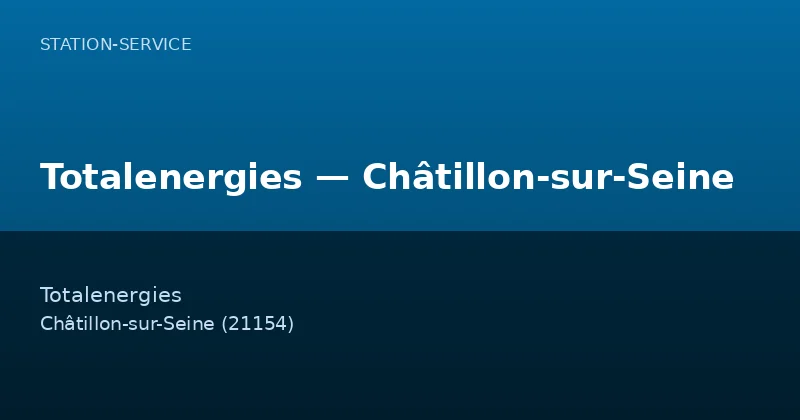 Totalenergies — Châtillon-sur-Seine