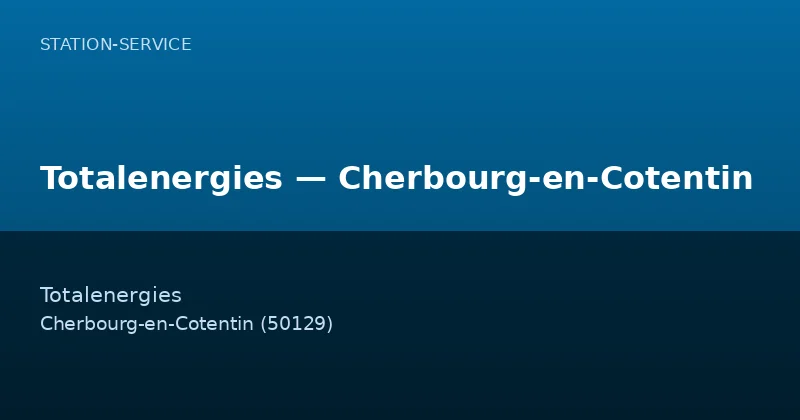 Totalenergies — Cherbourg-en-Cotentin