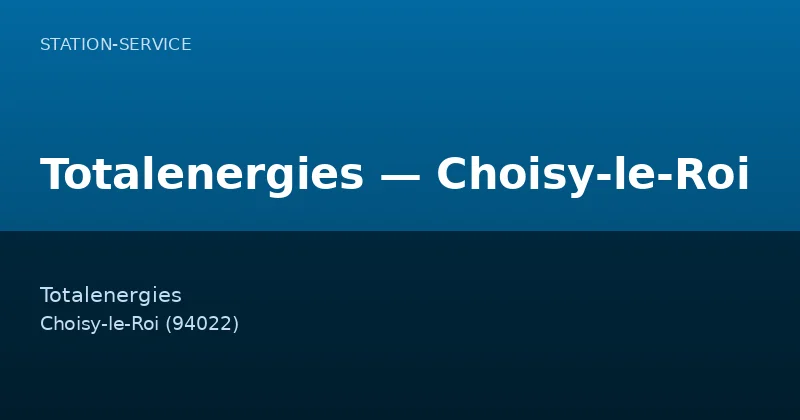 Totalenergies — Choisy-le-Roi