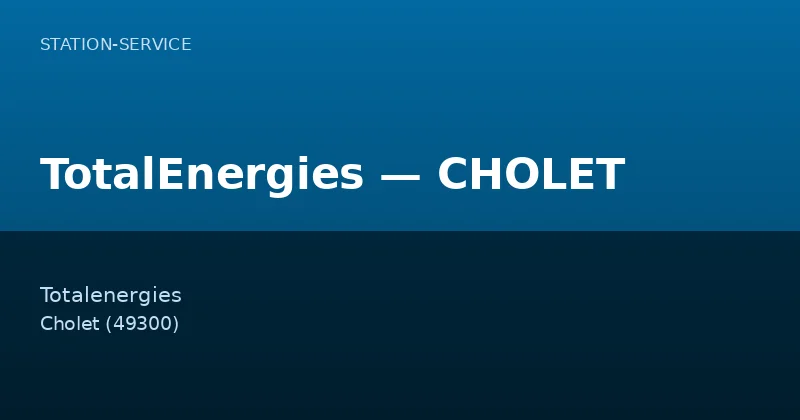 TotalEnergies — CHOLET