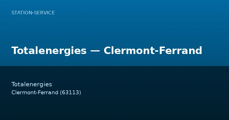 Totalenergies — Clermont-Ferrand