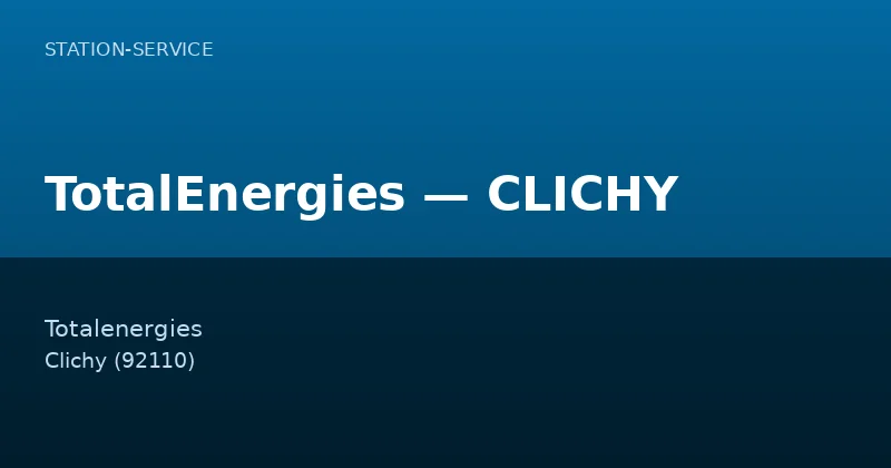 TotalEnergies — CLICHY