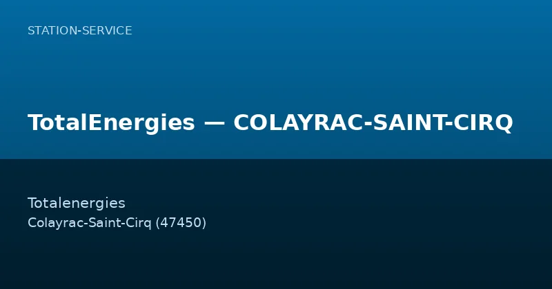 TotalEnergies — COLAYRAC-SAINT-CIRQ