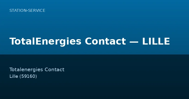 TotalEnergies Contact — LILLE