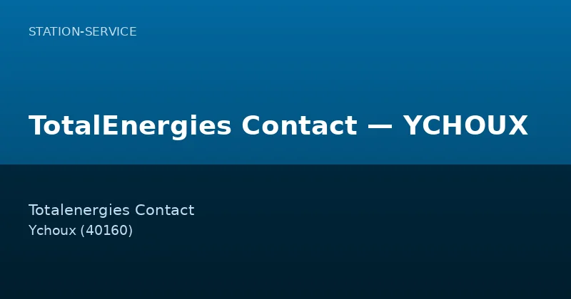 TotalEnergies Contact — YCHOUX