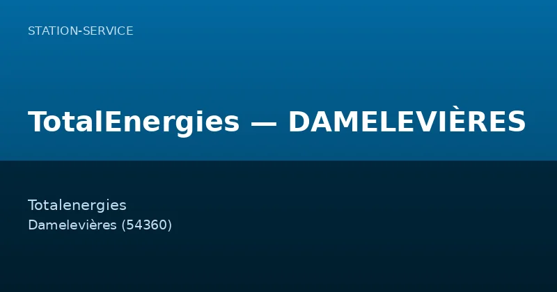 TotalEnergies — DAMELEVIÈRES