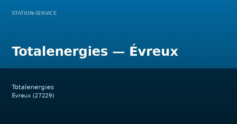 Totalenergies — Évreux