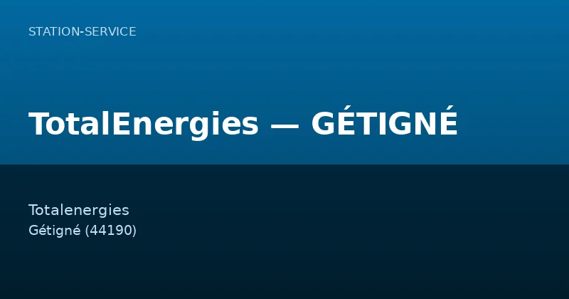 TotalEnergies — GÉTIGNÉ