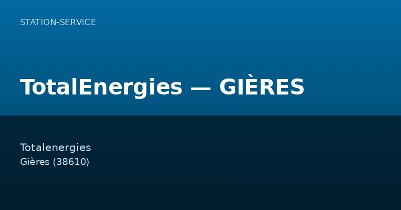 TotalEnergies — GIÈRES