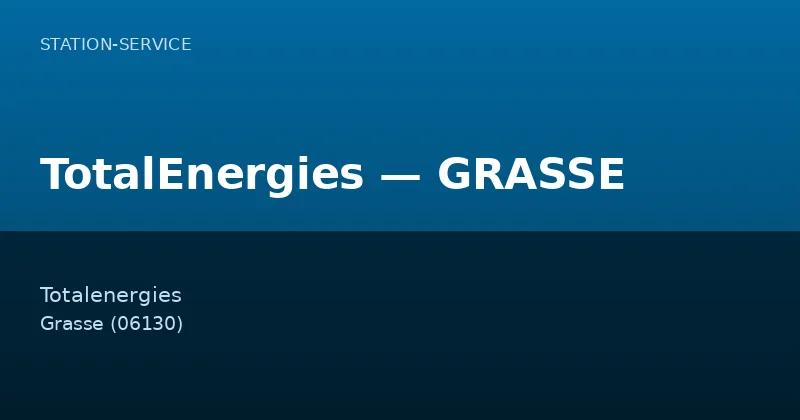 TotalEnergies — GRASSE