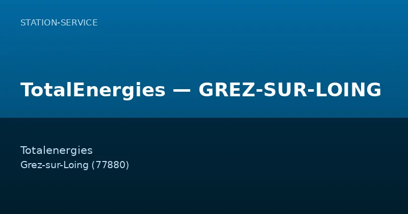 TotalEnergies — GREZ-SUR-LOING