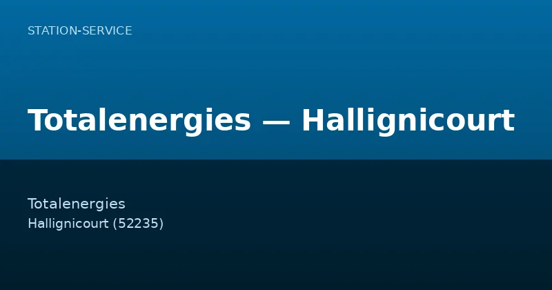 Totalenergies — Hallignicourt