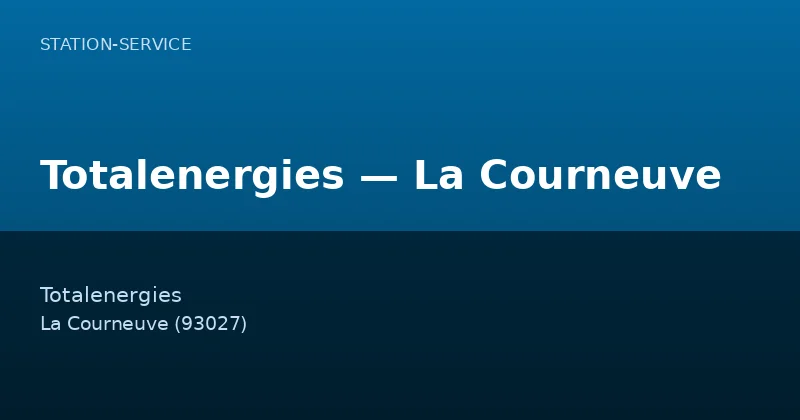 Totalenergies — La Courneuve