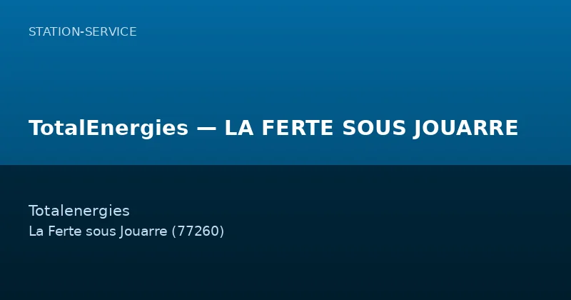 TotalEnergies — LA FERTE SOUS JOUARRE