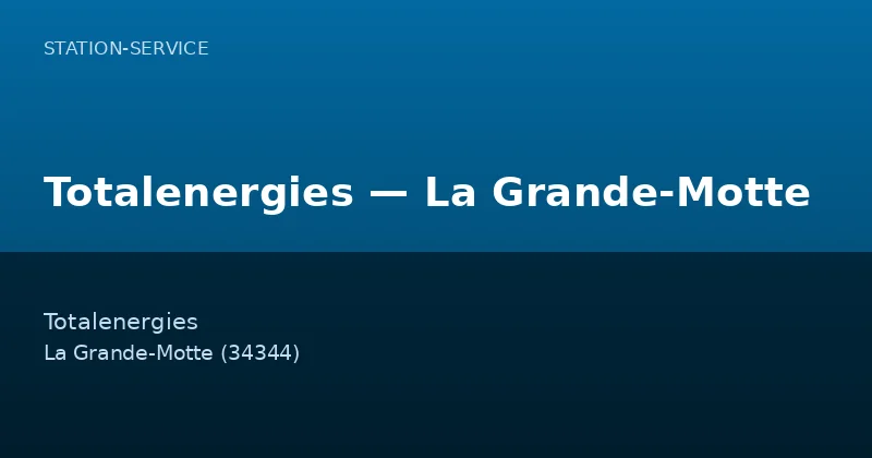 Totalenergies — La Grande-Motte