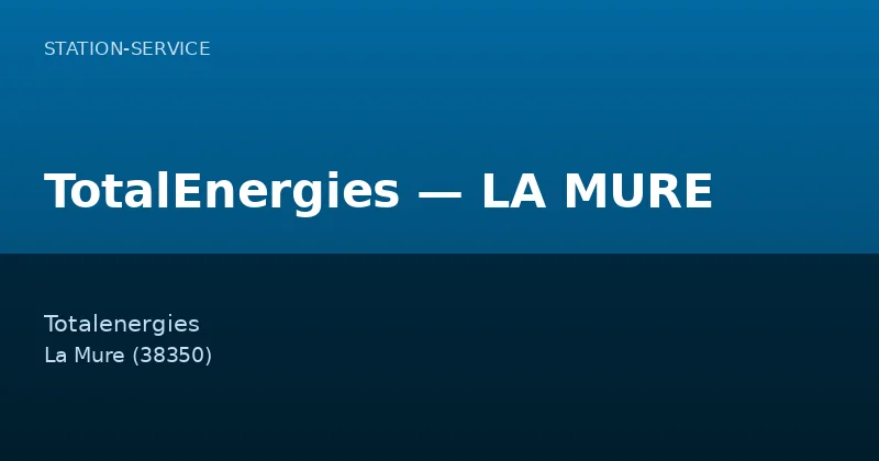 TotalEnergies — LA MURE