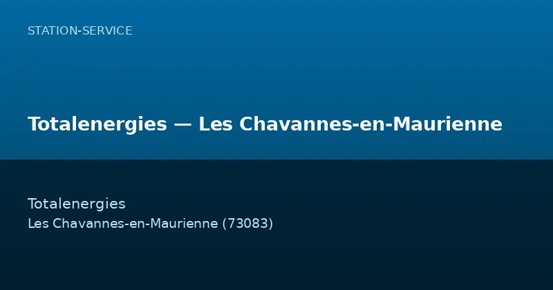 Totalenergies — Les Chavannes-en-Maurienne