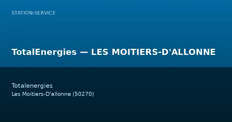 TotalEnergies — LES MOITIERS-D'ALLONNE
