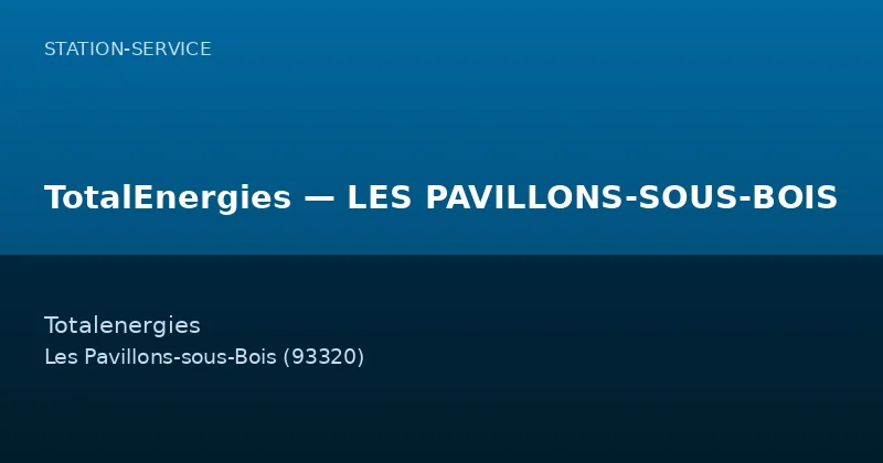 TotalEnergies — LES PAVILLONS-SOUS-BOIS