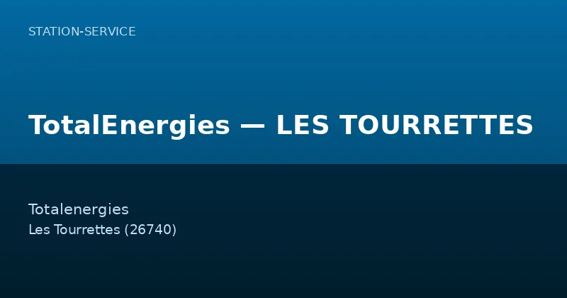 TotalEnergies — LES TOURRETTES