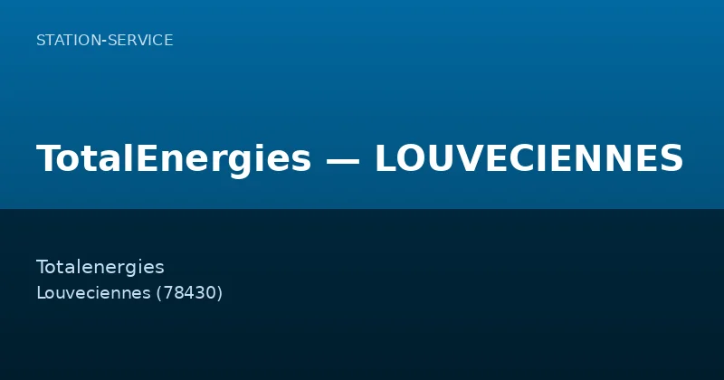 TotalEnergies — LOUVECIENNES