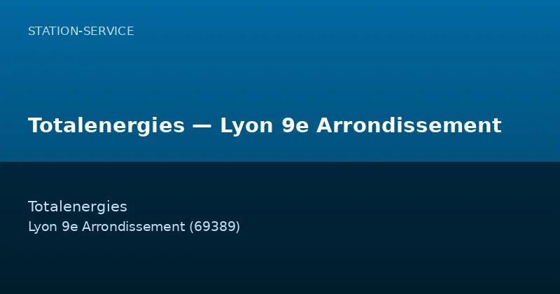 Totalenergies — Lyon 9e Arrondissement