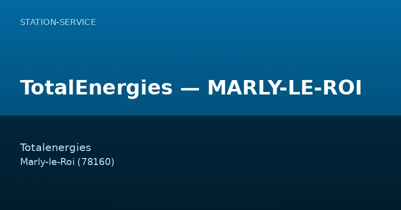 TotalEnergies — MARLY-LE-ROI