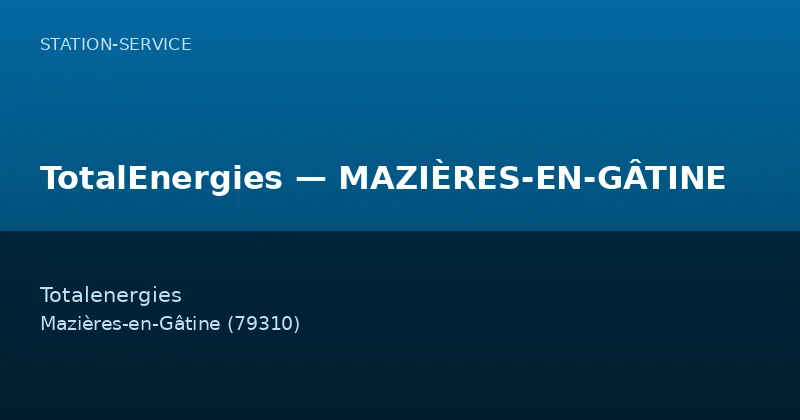 TotalEnergies — MAZIÈRES-EN-GÂTINE