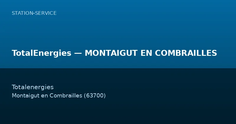 TotalEnergies — MONTAIGUT EN COMBRAILLES
