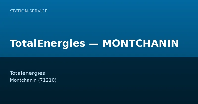 TotalEnergies — MONTCHANIN