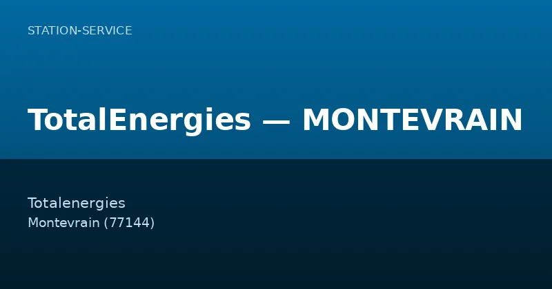 TotalEnergies — MONTEVRAIN