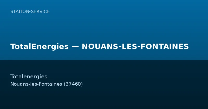 TotalEnergies — NOUANS-LES-FONTAINES
