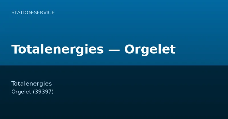 Totalenergies — Orgelet