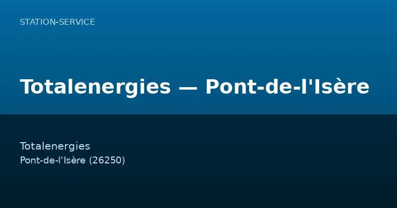 Totalenergies — Pont-de-l'Isère