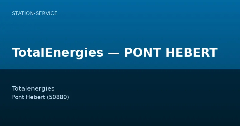 TotalEnergies — PONT HEBERT