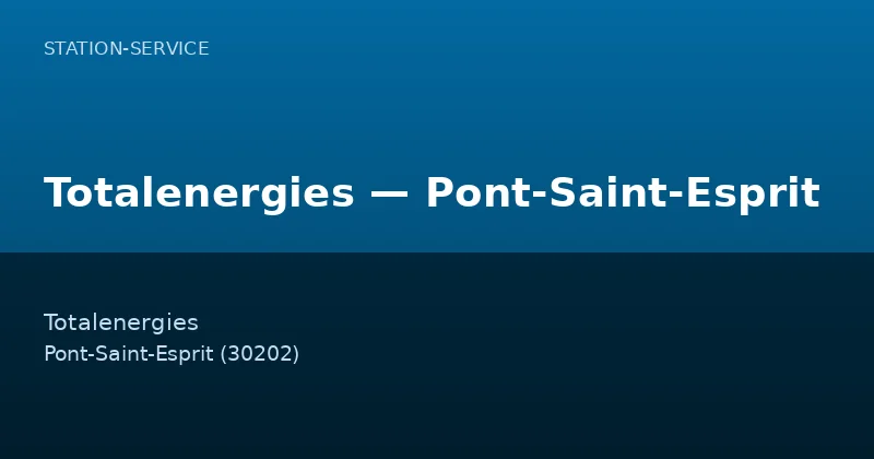 Totalenergies — Pont-Saint-Esprit