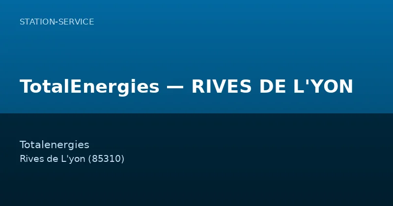 TotalEnergies — RIVES DE L'YON