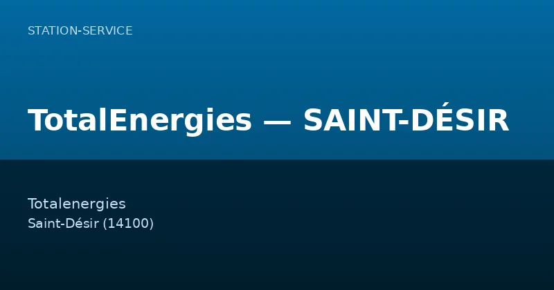 TotalEnergies — SAINT-DÉSIR