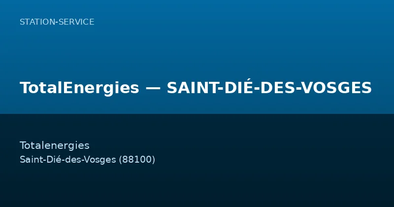 TotalEnergies — SAINT-DIÉ-DES-VOSGES